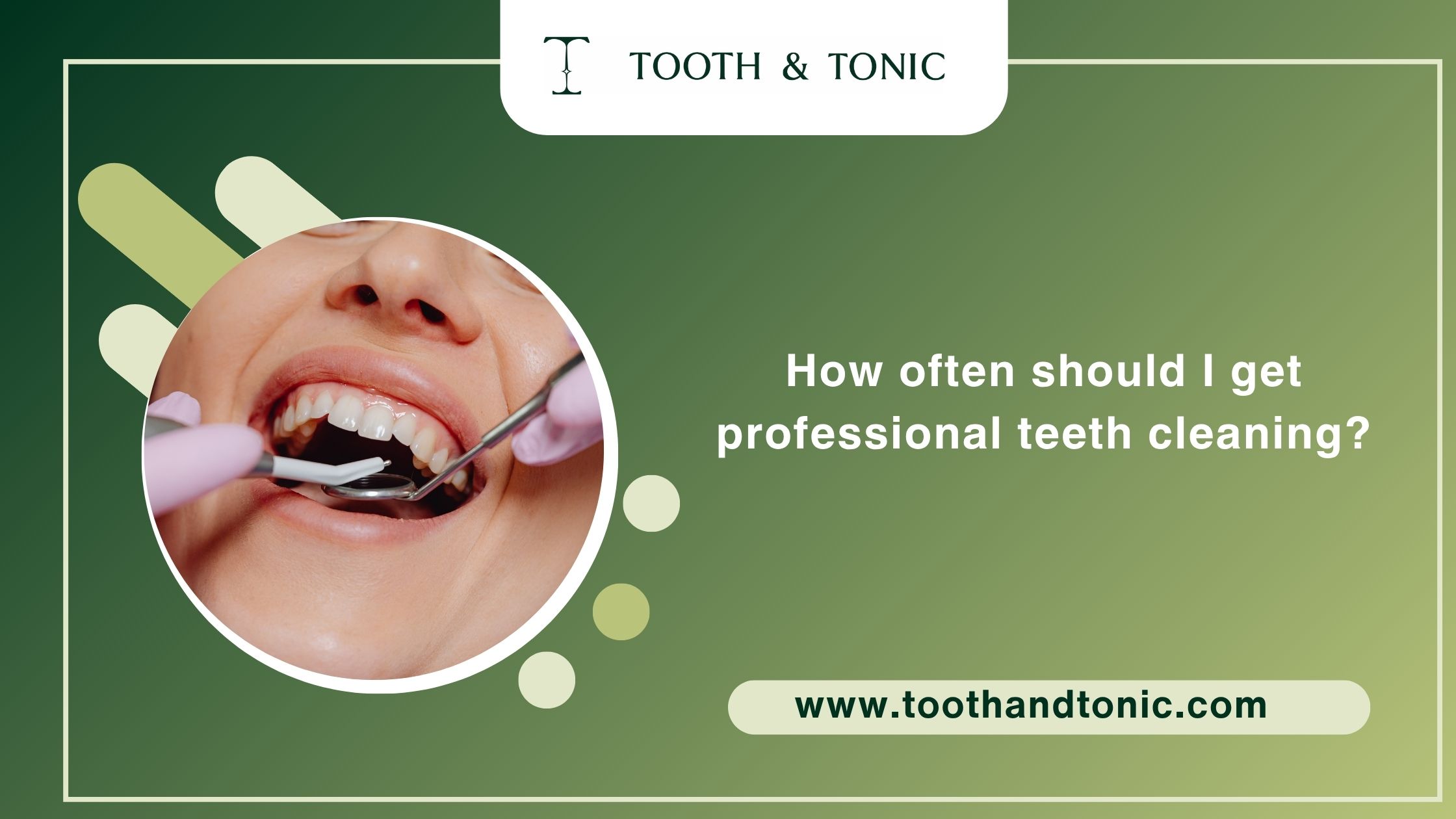 How often should I get professional teeth cleaning